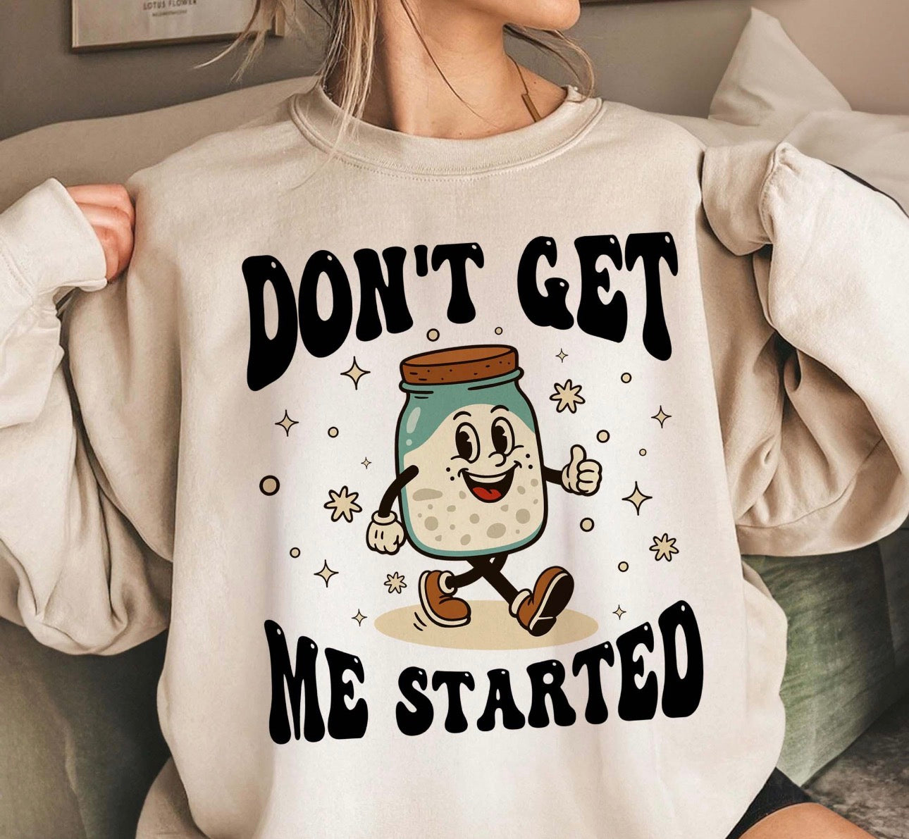 Don’t get me started