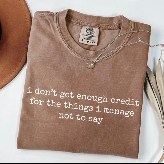 I don’t get enough credit