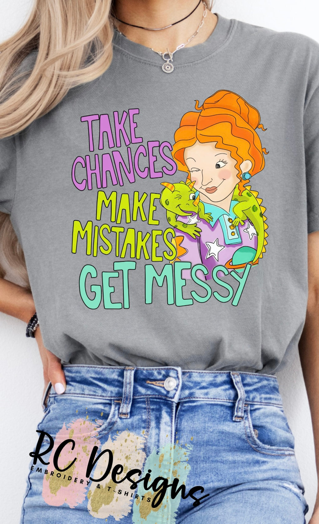 Take Chances, Make Mistakes, Get Messy