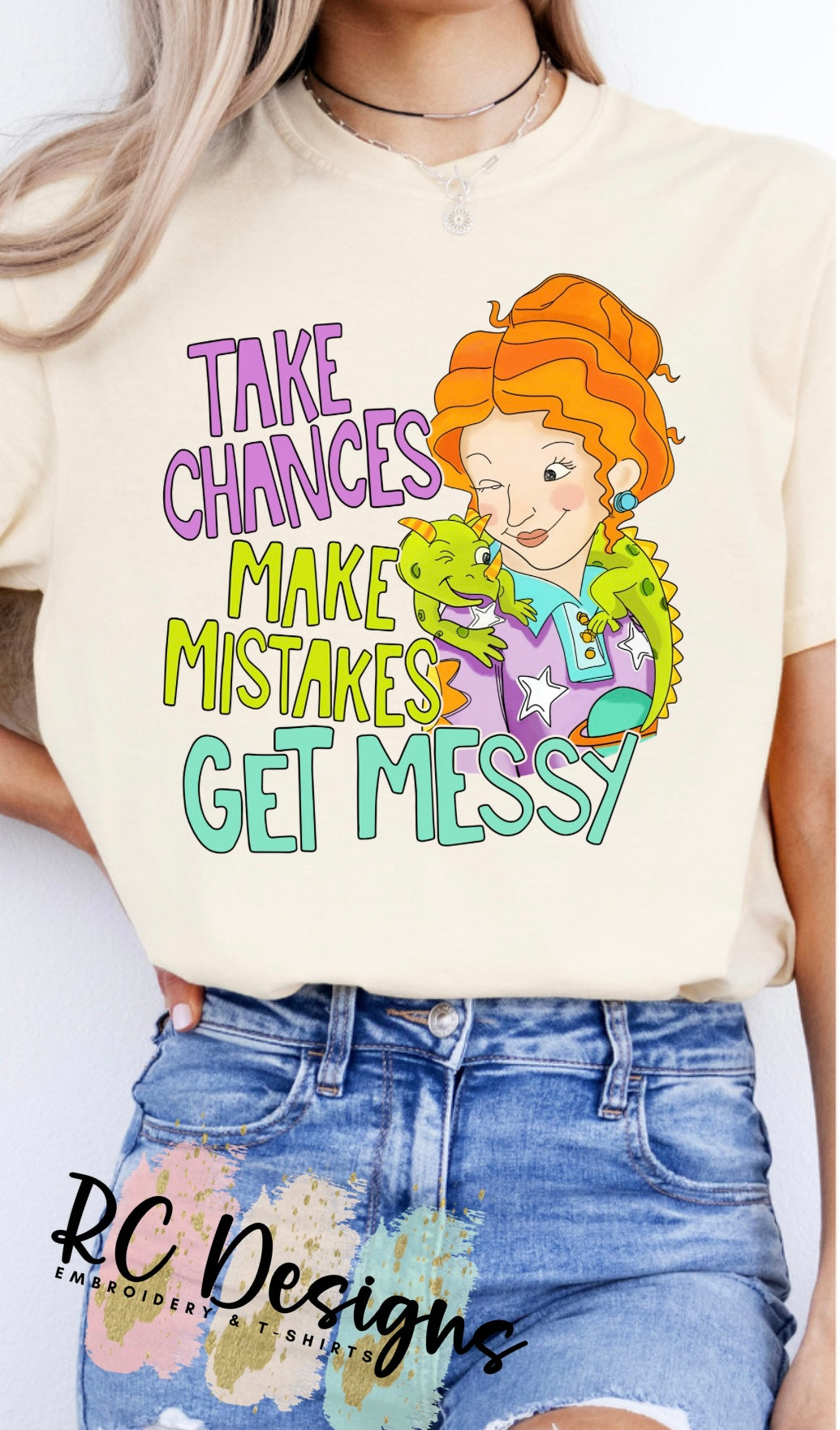 Take Chances, Make Mistakes, Get Messy