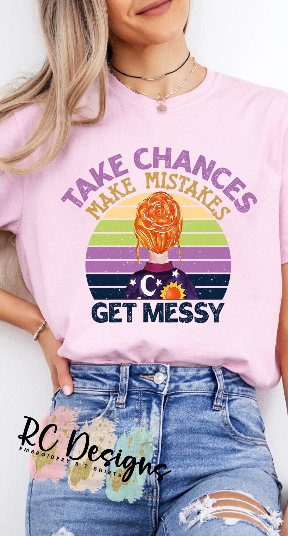 Take Chances, Make Mistakes, Get Messy