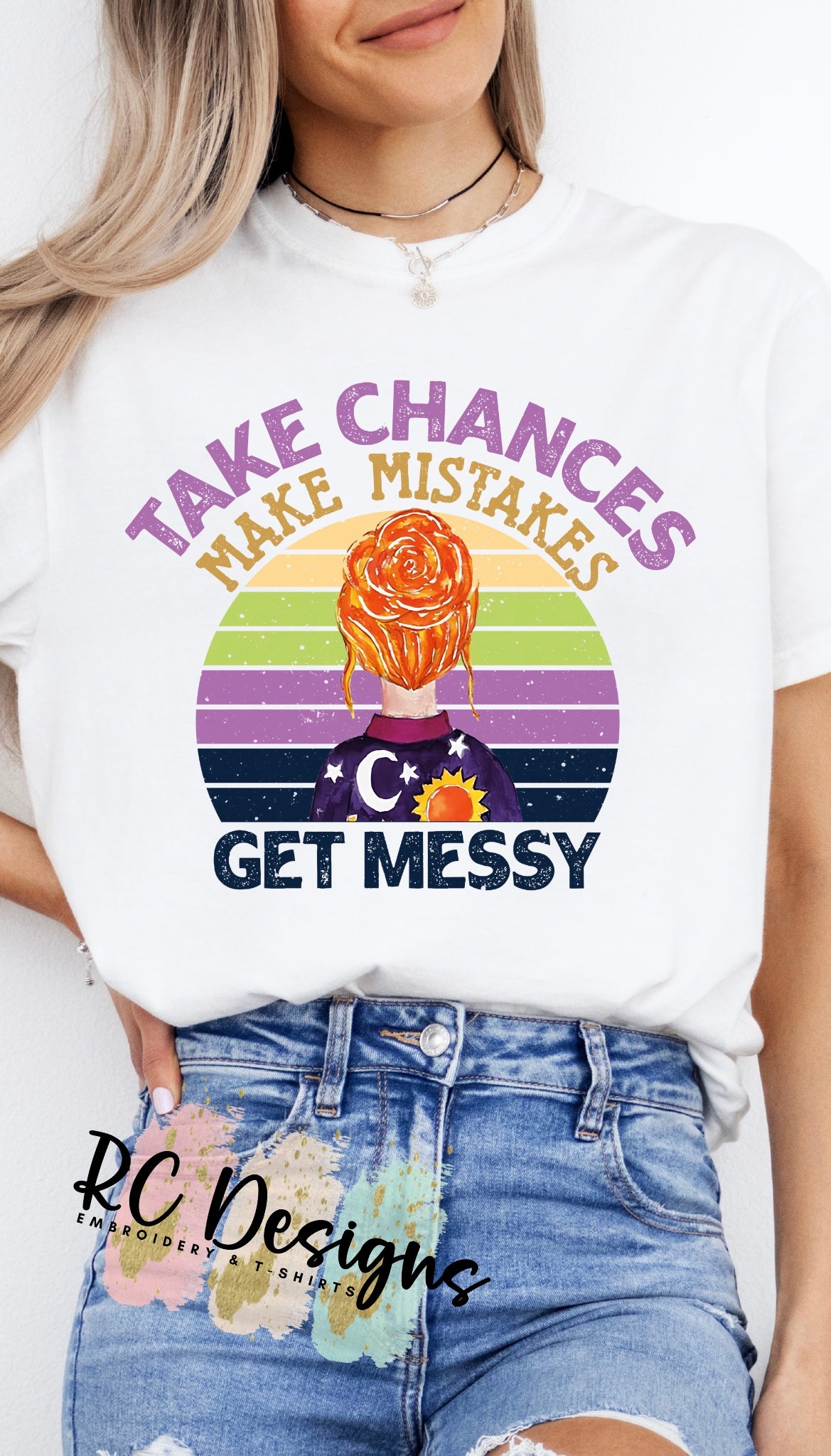 Take Chances, Make Mistakes, Get Messy