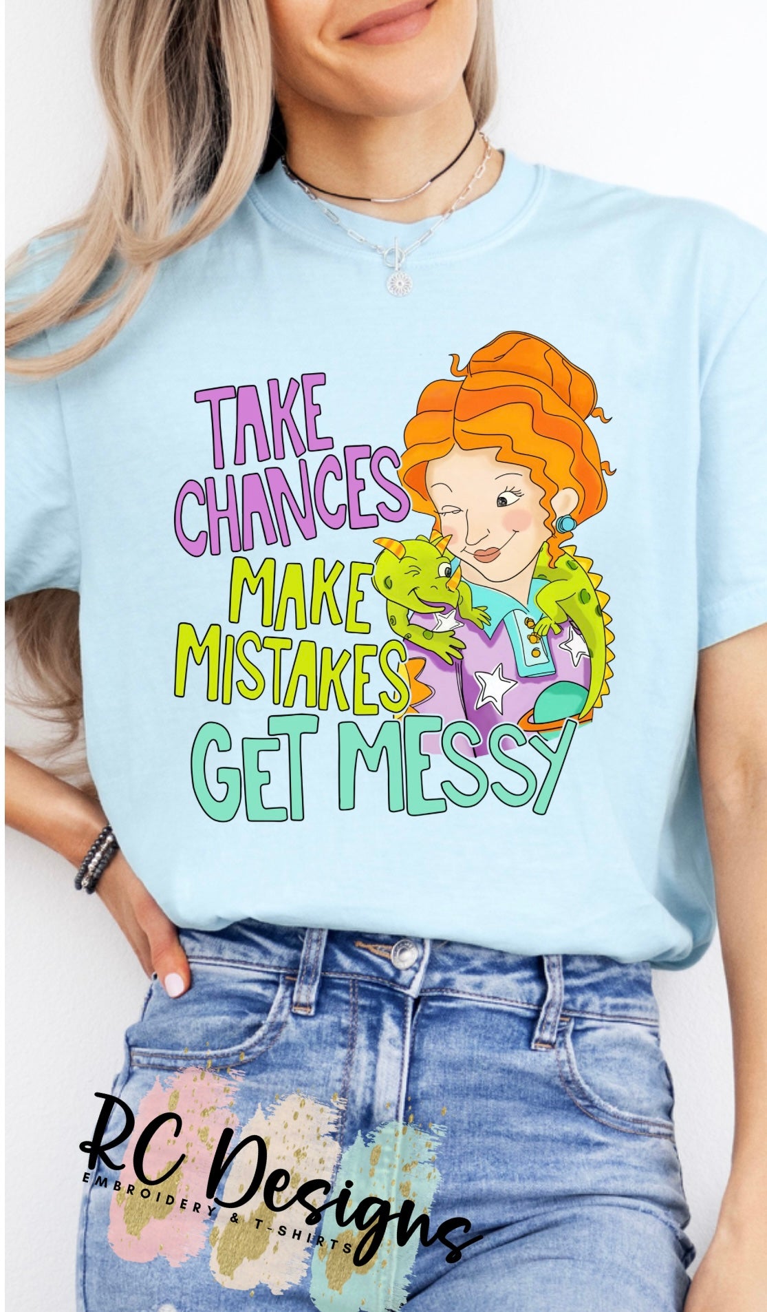 Take Chances, Make Mistakes, Get Messy