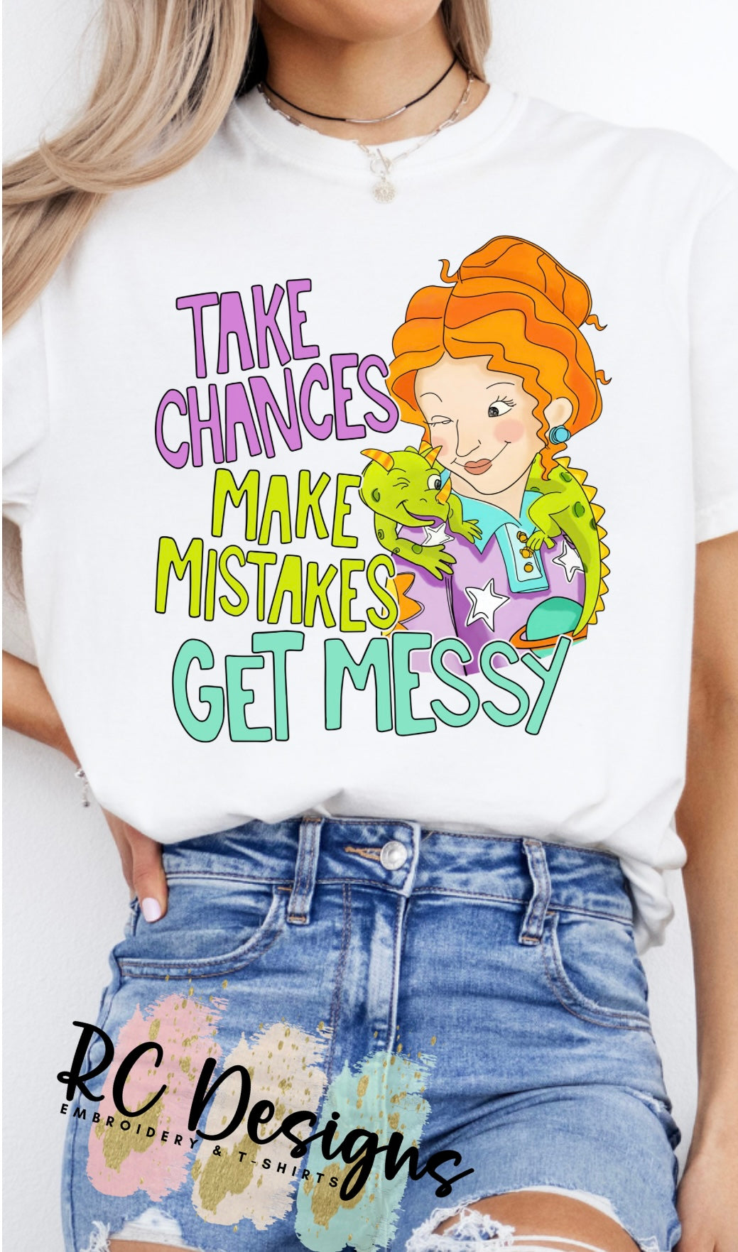 Take Chances, Make Mistakes, Get Messy